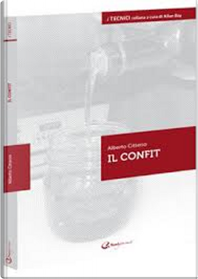 Il confit by Alberto Citterio