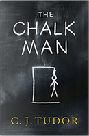 The Chalk Man by C. J. Tudor