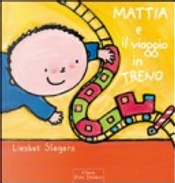 Mattia e il viaggio in treno by Liesbet Slegers