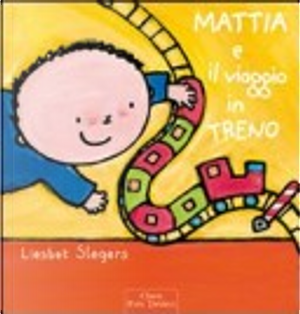 Mattia e il viaggio in treno by Liesbet Slegers