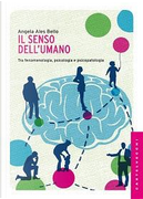 Il senso dell'umano. Tra fenomenologia, psicologia e psicopatologia by Angela Ales Bello