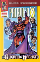 Patrulla-X: La guerra de Magneto by Fabian Nicieza, Joe Casey, Joe Kelly, Terry Kavanagh