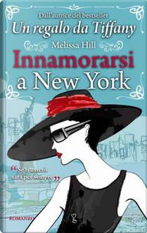Innamorarsi a New York by Melissa Hill
