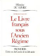 Le livre français sous l'Ancien Régime by Henri-Jean Martin