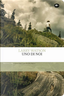 Uno di noi by Larry Watson