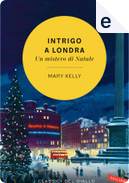 Intrigo a Londra by Mary Kelly