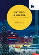 Intrigo a Londra by Mary Kelly