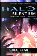 Halo Silentium. Saga dei Precursori by Greg Bear