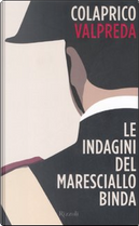 Le indagini del maresciallo Binda by Piero Colaprico, Pietro Valpreda