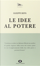 Le idee al potere by Giuseppe Berta