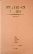 Natura e condotta dell'uomo by John Dewey