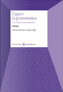 Capire la grammatica by Adriano Colombo, Giorgio Graffi
