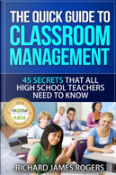 The Quick Guide to Classroom Management by Richard James Rogers