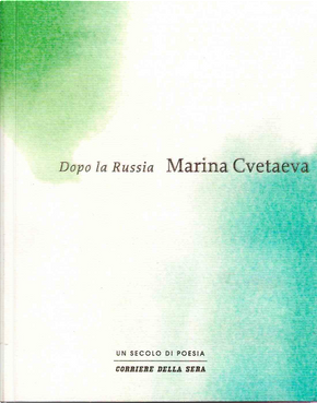 Dopo la Russia by Cvetaeva Marina