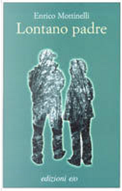 Lontano padre by Enrico Mottinelli