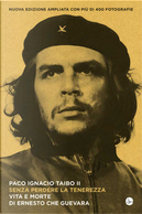 Senza perdere la tenerezza by Paco Ignacio Taibo II