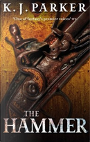 Hammer by K. J. Parker