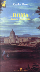 Roma. Guida Letteraria by Carlo Raso