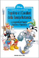 Topolino e i Cavalieri della Tavola Rotonda - La leggenda di Papertù, Paperino e Paperotta by Alberto Autelitano, Luciano Bottaro, Sauro Pennacchioli, Sisto Nigro, Vic Lockman