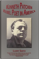 Kenneth Patchen by Larry Smith