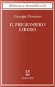 Il prigioniero libero by Giuseppe Trautteur