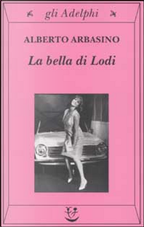 La bella di Lodi by Alberto Arbasino