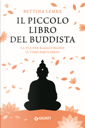 Il piccolo libro del buddista by Bettina Lemke