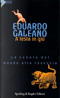 A testa in giù by Eduardo Galeano
