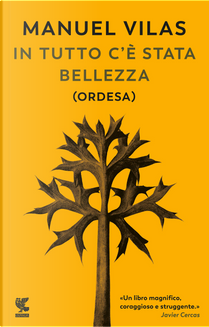 In tutto c'è stata bellezza by Manuel Vilas