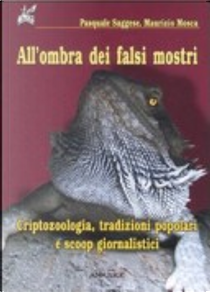 All'ombra dei falsi mostri by Maurizio Mosca, Pasquale Saggese
