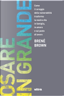 Osare in grande by Brené Brown