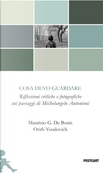 Cosa devo guardare by Maurizio G. De Bonis, Orith Youdovich