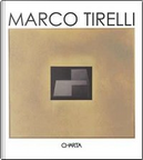 Marco Tirelli by Giorgio Verzotti, Klaus Wolbert, Peter Weiermair