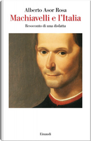 Machiavelli e l'Italia by Alberto Asor Rosa