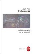 La démocratie et le marché by Jean-Paul Fitoussi