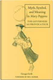 Myth, Symbol and Meaning in Mary Poppins by Giorgia Grilli, Neil Gaiman