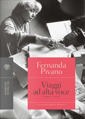 Viaggi ad alta voce (1968-1979) by Fernanda Pivano
