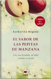 El sabor de las pepitas de manzana by Katharina Hagena
