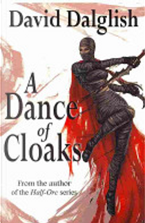 A Dance of Cloaks by David Dalglish