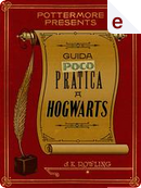 Guida (poco) pratica a Hogwarts by J. K. Rowling
