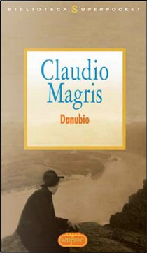 Danubio by Claudio Magris