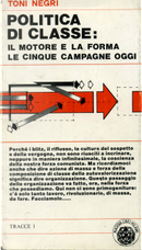 Politica di classe: il motore e la forma by Toni Negri