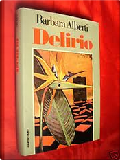 Delirio by Barbara Alberti