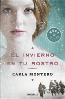 El invierno en tu rostro by Carla Montero