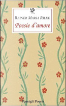 Poesie d'amore by Rainer Maria Rilke