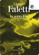 Io sono Dio by Giorgio Faletti