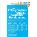 The Entrepreneur's Guide to Customer Development by Brant Cooper, Patrick Vlaskovits