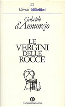 Le vergini delle rocce by Gabriele D'Annunzio