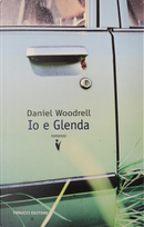 Io e Glenda by Daniel Woodrell