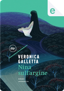 Nina sull'argine by Veronica Galletta